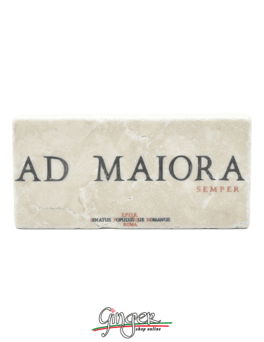 Calamita in marmo - Ad maiora (Verso cose più grandi)