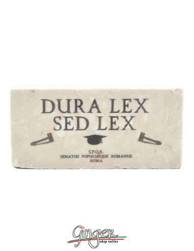 Calamita in marmo - Dura lex sed lex (La Legge è dura ma è sempre Legge)