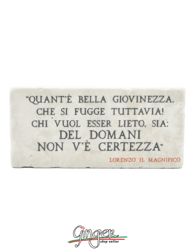 "New" - Magnet in real raw Italian marble - Quant'è bella giovinezza ... (How beautiful youth is...) (